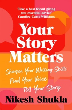 Your story matters by Nikesh Shukla