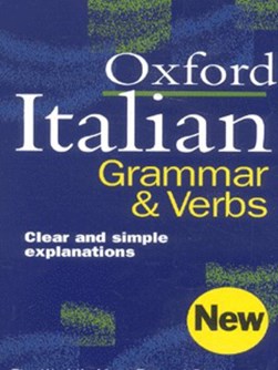 The Oxford Italian grammar and verbs by Colin McIntosh