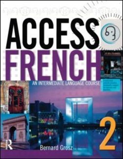 Access French 2 Students Book An Inte by Bernard Grosz