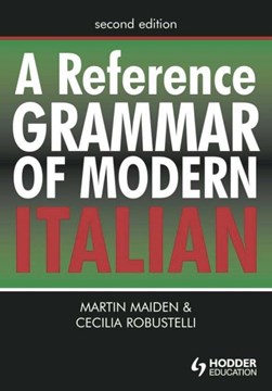 A reference grammar of modern Italian by Martin Maiden