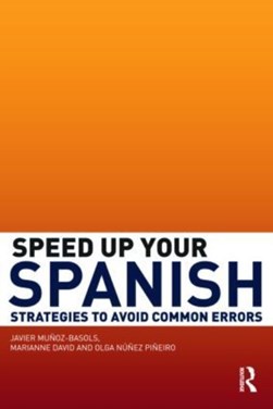 Speed up your Spanish by Javier Muñoz-Basols