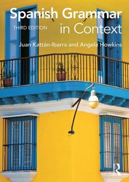Spanish grammar in context by Juan Kattán-Ibarra