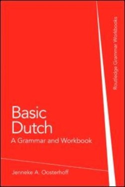 Basic Dutch by Jenneke A. Oosterhoff