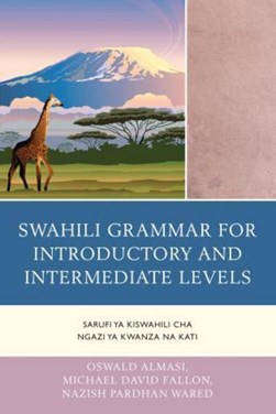 Swahili Grammar for Introductory and Intermediate Levels by Oswald Almasi