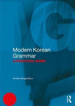 Modern Korean grammar by Andrew Sangpil Byon
