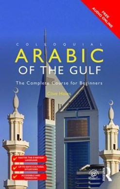 Colloquial Arabic of the Gulf by Clive Holes