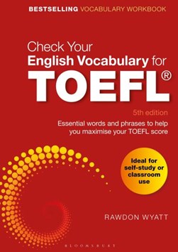 Check your English vocabulary for TOEFL by Rawdon Wyatt