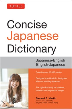 Tuttle concise Japanese dictionary by Samuel E. Martin