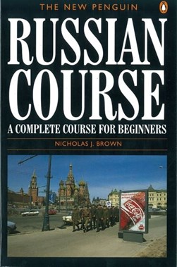 The new Penguin Russian course by Nicholas J. Brown