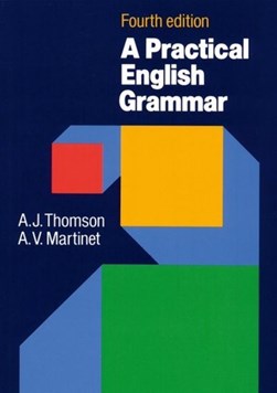 A practical English grammar by A. J. Thomson