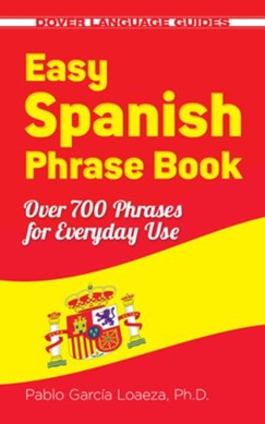 Easy Spanish phrase book by Pablo García Loaeza