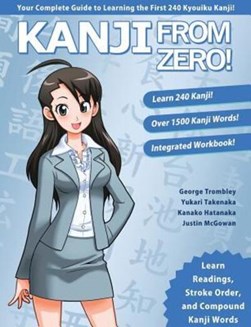 Kanji From Zero! 1 by George Trombley