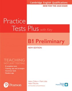Cambridge English Qualifications: B1 Preliminary Practice Tests Plus with key by Helen Chilton