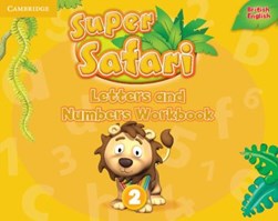 Super safari. Level 2 Letters and numbers workbook by 
