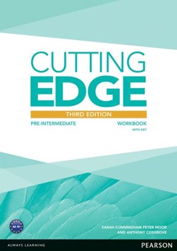 Cutting Edge 3rd Edition Pre-Intermediate Workbook with Key by Sarah Cunningham