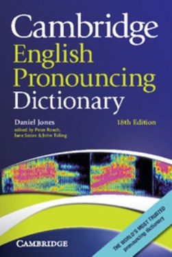 Cambridge English pronouncing dictionary by Daniel Jones