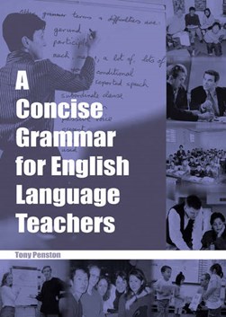 A concise grammar for English language teachers by Tony Penston