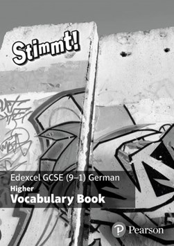 Stimmt! Edexcel GCSE German Higher Vocab Book (pack of 8) by Melissa Weir