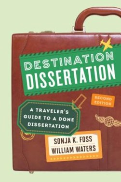 Destination dissertation by Sonja K. Foss