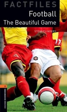 Oxford Bookworms 3e 2 Factfile Football by Steve Flinders
