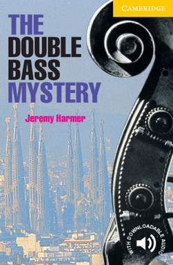 The double bass mystery by Jeremy Harmer