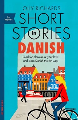 Short stories in Danish for beginners by Olly Richards