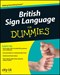 British sign language for dummies by City Lit Centre for the Deaf