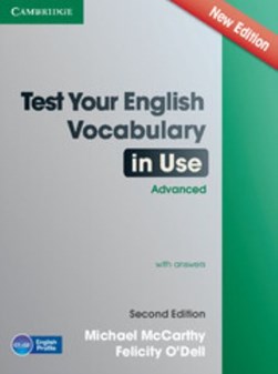 Test your English vocabulary in use. Advanced with answers by Michael McCarthy