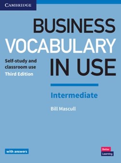 Business vocabulary in use. Intermediate book with answers by Bill Mascull