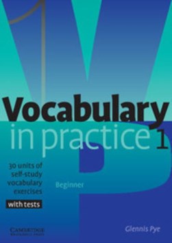 Vocabulary in practice 1 by Glennis Pye