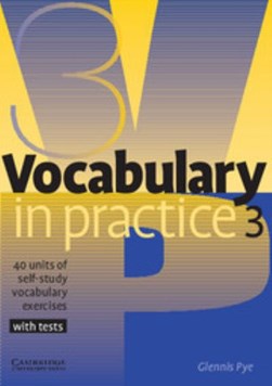 Vocabulary in practice 3 by Glennis Pye