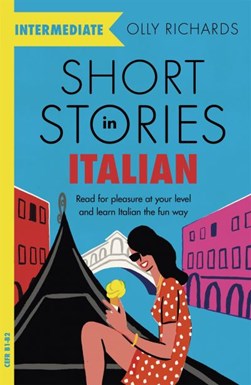 Short stories in Italian for intermediate learners by Olly Richards
