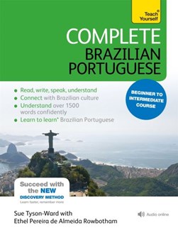 Complete Brazilian Portuguese. Beginner to intermediate cour by Sue Tyson-Ward