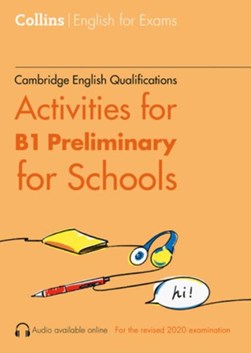 Activities for B1 Preliminary for Schools by Rebecca Adlard