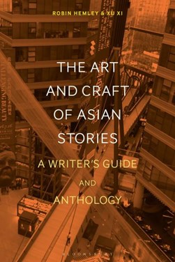 The art and craft of Asian stories by Robin Hemley