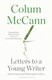 Letters To A Young Writer P/B by Colum McCann