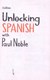 Unlocking Spanish With Paul Noble P/B by Paul Noble