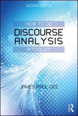 How to do discourse analysis by James Paul Gee