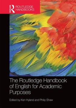 The Routledge handbook of English for academic purposes by Ken Hyland