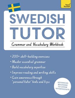 Swedish tutor Grammar and vocabulary workbook by Ylva Olausson