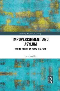 Impoverishment and asylum by Lucy Mayblin
