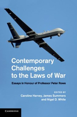 Contemporary challenges to the laws of war by P. J. Rowe