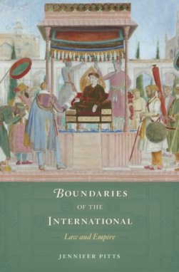 Boundaries of the international by Jennifer Pitts