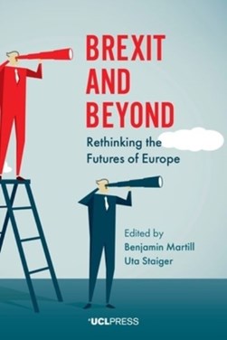 Brexit and beyond by Benjamin Martill