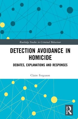 Detection avoidance in homicide by Claire E. Ferguson