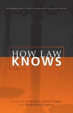 How law knows by Austin Sarat