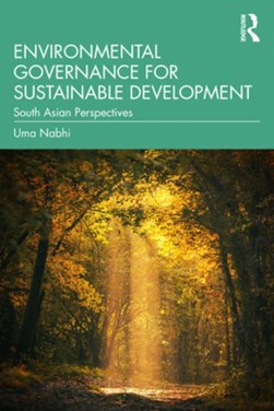 Environmental governance for sustainable development by Uma Nabhi