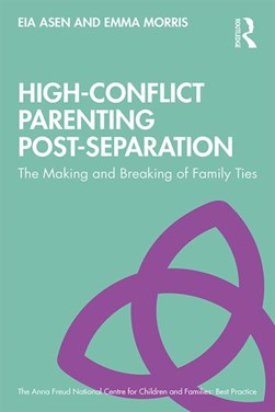 High-conflict parenting post-separation by Eia Asen