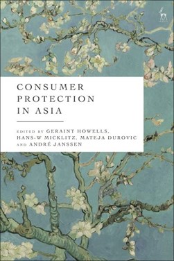 Consumer protection in Asia by Geraint Howells