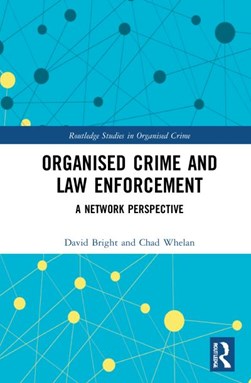 Organised crime and law enforcement by David Bright
